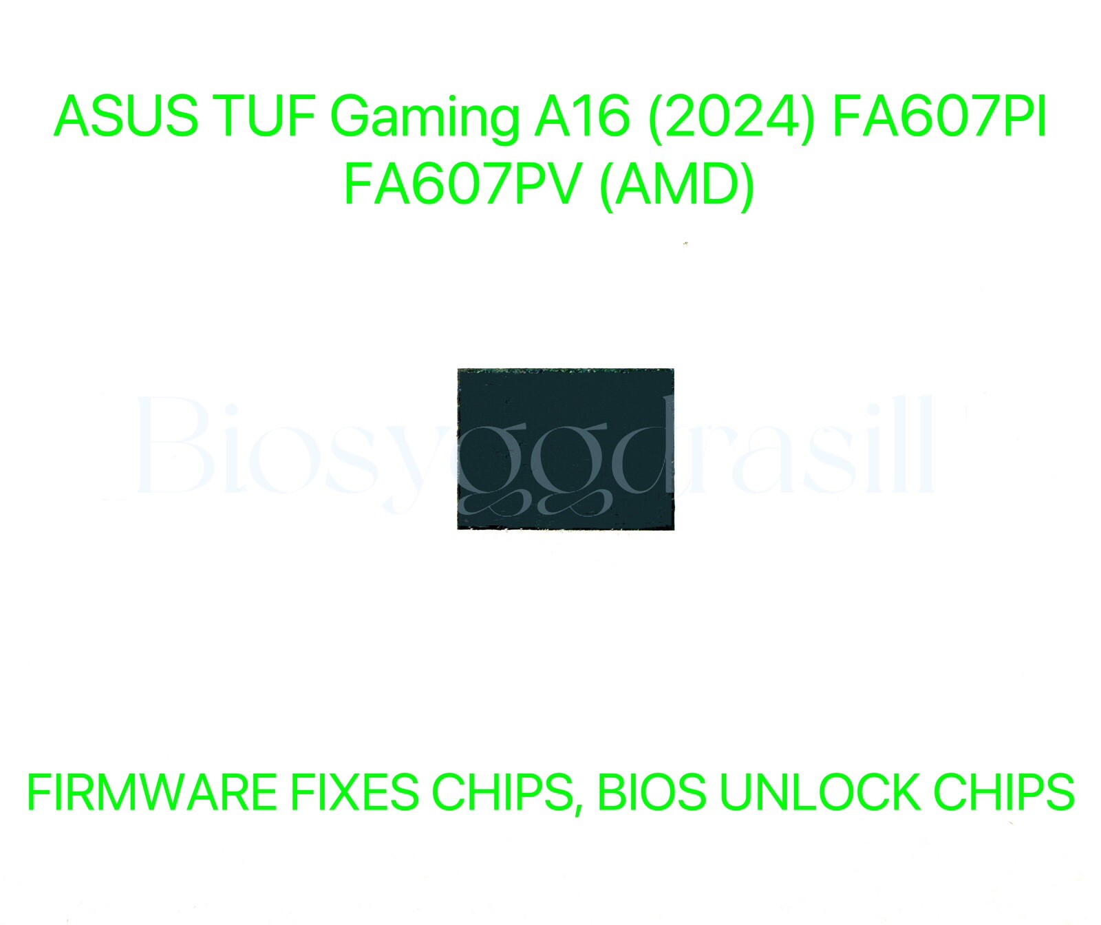 ASUS TUF Gaming A16 (2024) FA607PI, FA607PV, ADMIN NO PASSWORD BIOS CHIP -AMD